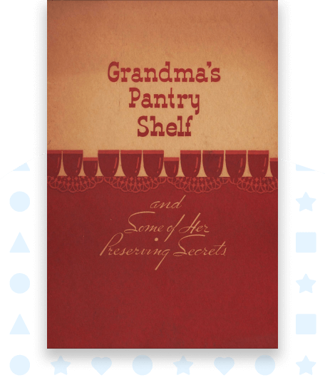 Grandma's Pantry Shelf and Some of Her Preserving Secrets